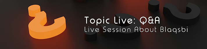 Support session. I will be here to answer questions about Blaqsbi.